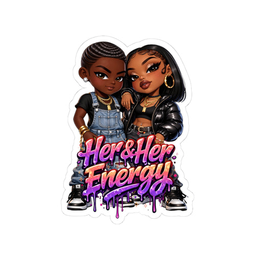 "Her & Her Energy" fem and masc sticker